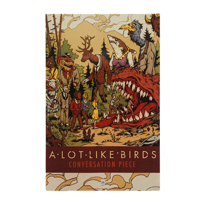 A vertical poster in a colorful forest. The forest is filled with many different animals dressed in human clothing.  On the bottom is the text "A LOT LIKE BIRDS" with the subtext "Conversation Piece".