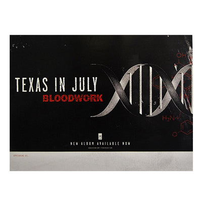 A rectangular horizontal poster with a black background. The text "Texas in July" is printed on the left, and underneath that is stained red text that reads "BLOODWORK". In the right half of the poster is a DNA strand. Behind the strand are a few chemical equations. At the bottom of the poster is the text "NEW ALBUM AVAILABLE NOW".