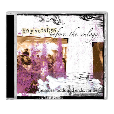 CD against white background. CD cover has white background with black marks and an old fashioned picture of a group of people. There is a light purple splatter over the picture covering most of it. Above the picture has "BOY SETS FIRE" printed and "BEFORE THE EULOGY" printed below it in cursive. Bottom of CD has "REISSUES. ODDS AND ENDS. RARITIES" printed.