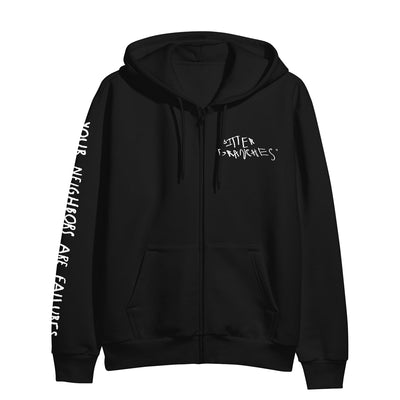 Black zip up hoodie with BITER BRANCHES written in the top corner in scratchy text. On one of the sleeves, there is white text that says YOUR NEIGHBORS ARE FAILURES.