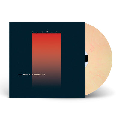 Record against white background. Vinyl is cream color with light orange swirls. Record jacket is a dark blue background with an ombre orange rectangle standing vertically in the center. The top of the rectangle has "NOWHERE" printed and the bottom left corner has "HELL KNOWS I'M MISERABLE NOW" printed.