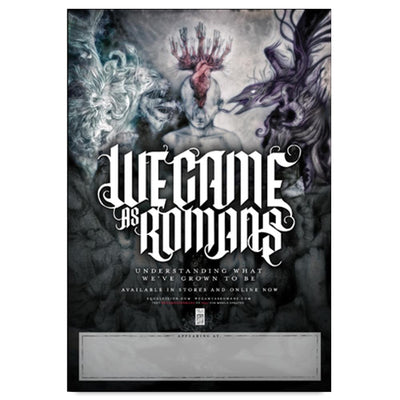 Poster against white background. Poster has a picture of smoke and 2 creatures on each side looking in towards a figure in the center. The figure has something red coming out of its head. The center of the poster has "WE CAME AS ROMANS" printed in white in the center. Below this has "UNDERSTANDING WHAT WEVE GROWN TO BE" printed.